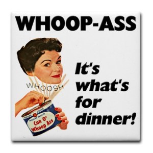 I'mma open up a can of whoop-ass...on myself